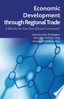 Economic development through regional trade : a role for the new east African community? /