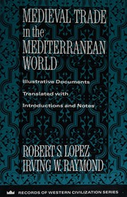 Medieval trade in the Mediterranean world : illustrative documents /
