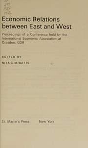 Economic relations between East and West : proceedings of a conference held by the International Economic Association at Dresden, GDR /