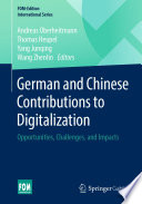 German and Chinese Contributions to Digitalization : Opportunities, Challenges, and Impacts /
