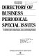 Directory of business periodical special issues : the definitive guide to indexed business, science, and technology periodicals /