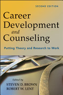 Career development and counseling : putting theory and research to work /