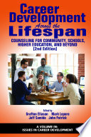 Career development across the lifespan : counseling for community, schools, higher education, and beyond /