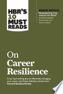 HBR's 10 must reads on career resilience.