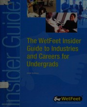 The WetFeet insider guide to industries and careers for undergrads.