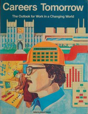Careers tomorrow : the outlook for work in a changing world /