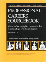 Professional careers sourcebook : where to find help planning careers that require college or technical degrees /