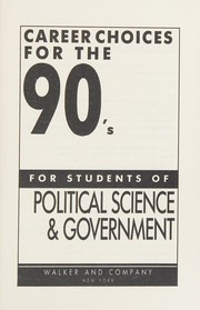 Career choices for the 90's for students of political science & government /