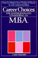 Career choices for undergraduates considering an M.B.A. /