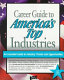 Career guide to America's top industries.