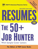 Resumes for the 50+ job hunter : with sample cover letters /