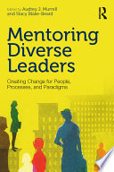 Mentoring diverse leaders : creating change for people, processes, and paradigms /