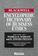 The Blackwell encyclopedic dictionary of business ethics /