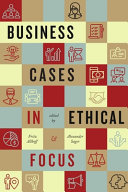 Business cases in ethical focus /