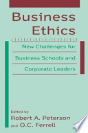 Business ethics : new challenges for business schools and corporate leaders /
