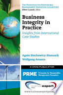 Business integrity in practice : insights from international case studies /