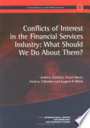 Conflicts of interest in the financial services industry : what should we do about them? /