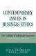 Contemporary issues in business ethics : the Callista Wicklander Lectures, DePaul University, 1991-2005 /