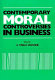 Contemporary moral controversies in business /