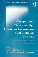 Corporate citizenship, contractarianism and ethical theory : on philosophical foundations of business ethics /