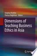Dimensions of teaching business ethics in Asia /