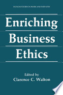 Enriching business ethics /