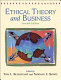 Ethical theory and business /