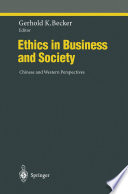 Ethics in business and society : Chinese and western perspectives /