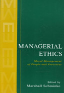 Managerial ethics : moral management of people and processes /