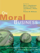 On moral business : classical and contemporary resources for ethics in economic life /
