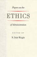 Papers on the ethics of administration /