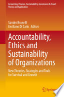 Accountability, Ethics and Sustainability of Organizations : New Theories, Strategies and Tools for Survival and Growth /