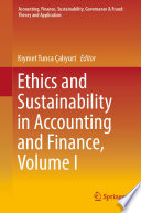 Ethics and Sustainability in Accounting and Finance, Volume I /