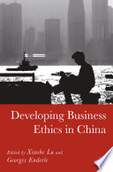 Developing Business Ethics in China /