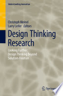 Design Thinking Research  : Looking Further: Design Thinking Beyond Solution-Fixation /