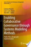 Enabling Collaborative Governance through Systems Modeling Methods : Public Policy Design and Implementation /
