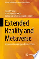 Extended Reality and Metaverse : Immersive Technology in Times of Crisis /
