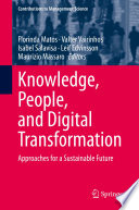 Knowledge, People, and Digital Transformation : Approaches for a Sustainable Future /