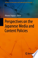 Perspectives on the Japanese Media and Content Policies /