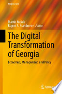 The Digital Transformation of Georgia : Economics, Management, and Policy /
