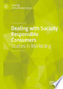 Dealing with Socially Responsible Consumers : Studies in Marketing /