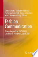 Fashion Communication : Proceedings of the FACTUM 21 Conference, Pamplona, Spain, 2021 /