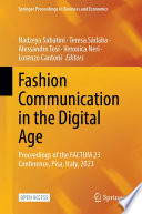 Fashion Communication in the Digital Age : Proceedings of the FACTUM 23 Conference, Pisa, Italy, 2023 /