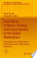 From Micro to Macro: Dealing with Uncertainties in the Global Marketplace : Proceedings of the 2020 Academy of Marketing Science (AMS) Annual Conference /
