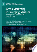 Green Marketing in Emerging Markets : Strategic and Operational Perspectives /