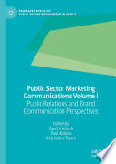 Public Sector Marketing Communications Volume I : Public Relations and Brand Communication Perspectives /