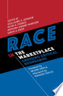 Race in the Marketplace : Crossing Critical Boundaries /