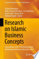 Research on Islamic Business Concepts : Proceedings of the 12th Global Islamic Marketing Conference, December 2021 /