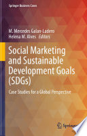 Social Marketing and Sustainable Development Goals (SDGs) : Case Studies for a Global Perspective /