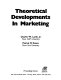 Theoretical developments in marketing /